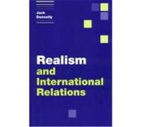 Realism and International Relations Donnelly, Jack, Jack, Donnelly (Auteur)