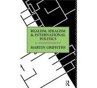 Realism Idealism and International Politics by Martin Griffiths Paperback Book Griffiths, Martin, Griffiths, M. (Auteur)