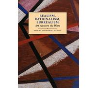 Realism, Rationalism, Surrealism Art Between the Wars