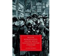 Realism, Representation, And The Arts In Nineteenth-Century Literature