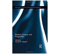 Realism, Science, And Pragmatism