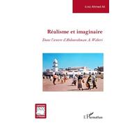 Réalisme et imaginaire Dans l'oeuvre d'Abdourahman A. Waberi - Ilyas Ahmed Ali - L'harmattan - broché - Essai