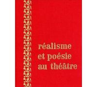 Realisme Et Poesie Au Theatre