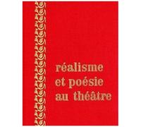 Realisme Et Poesie Au Theatre