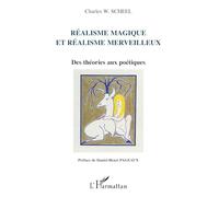 Charles W. Scheel – Réalisme magique et réalisme merveilleux – Des théories aux poétiques – Broché