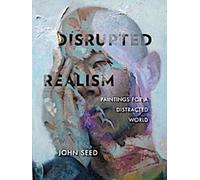 Réalisme perturbé : Peintures pour un monde distrait