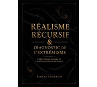 Réalisme récursif & Diagnostic de l’extrémisme: L’extrémisme binaire et la totalisation des détails