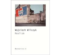 Réalisme - Wojciech Wilczyk (Buch auf Polnisch)