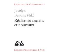 Réalismes anciens et nouveaux - Jocelyn Benoist - Vrin - broché - Essai