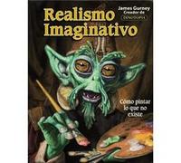 Realismo Imaginativo - Gurney, James Gurney, James (Auteur)