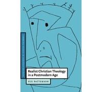 Realist Christian Theology in a Postmodern Age Patterson, Sue, Sue, Patterson (Auteur)