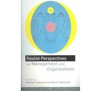Realist Perspectives on Management and Organisations, Critical Realism: Interventions