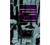 Realist Social Theory Margaret S. Archer (Auteur)