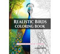 Realistic Birds Coloring Book: A Beautiful Collection of Real-Life Bird Illustrations - Hyper-Realistic Line Art for Relaxing and Educational Coloring