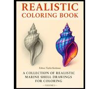 Realistic Coloring Book: A Collection of Realistic Marine Shells for Coloring