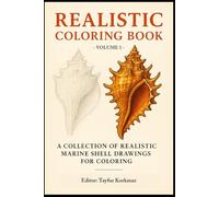 Realistic Coloring Book: A Collection of Realistic Marine Shells for Coloring