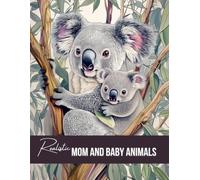 Realistic Mom & Baby Animals and Landscapes Coloring Book, A Nature Wildlife Activity for Teens, Adults, and Seniors: Grayscale Cute Mother & Child ... Advanced Designs for Creative Art Therapy