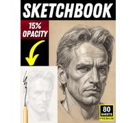 Realistic Portrait Sketchbook for Artists: 15% Opacity Guided Sketch Pages for Anatomy, Proportions & Realism Training