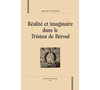 Réalité Et Imaginaire Dans Le Tristan De Beroul