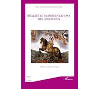 Réalité et représentations des amazones