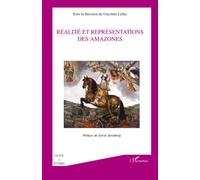 Réalité et représentations des amazones – L'Harmattan