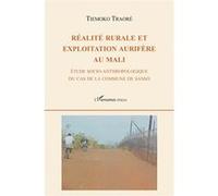 Réalité rurale et exploitation aurifère au Mali Tiemoko Traore (Auteur)