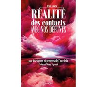 Réalités des contatcs avec nos défunts - Par les signes et preuves de l'au-delà