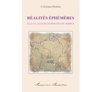 Réalités éphémères: Elle et lui sur les routes de France