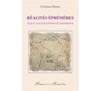 Cristiana Braina – Réalités éphémères : Elle et lui sur les routes de France – Broché