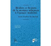 Réalités Et Fictions De La Musique Religieuse À L'époque Moderne