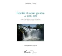 Réalités et roman guinéen de 1953 à 2003 Tome 1