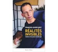 Réalités invisibles: Cahiers d'un jeune handicapé