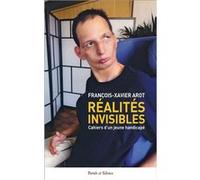 Réalités invisibles François-Xavier Arot (Auteur)