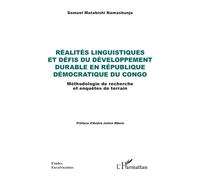 Réalités linguistiques et défis du développement durable en République Démocratique du Congo Méthodologie de recherche et enquêtes de terrain - Samuel Matabishi Namashunju - L'harmattan - broché - Etu