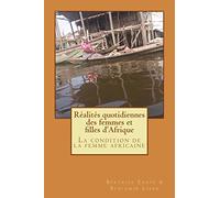 Réalités quotidiennes des femmes et filles d'Afrique: La condition de la femme africaine