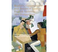 Realities, Communities and Norms in Spoken English Varieties: New Perspectives - Julie Rouaud - Presses Universitaires Du Midi - broché - Etude