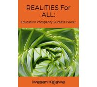 REALITIES For ALL:: Education Prosperity Success Power