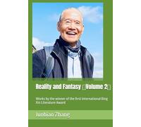 Reality and Fantasy （Volume 2）: Works by the winner of the first International Bing Xin Literature Award