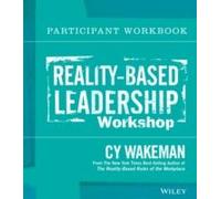 Reality-Based Leadership Participant Workbook