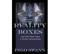 Reality Boxes: And Other Black Holes in Human Consciousness