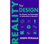 Reality by Design, Rhetoric, Knowledge and Society Series Joseph Petraglia (Auteur)