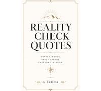 Reality Check Quotes: 96 Original Quotes About Life, Success, Strength & Personal Growth | 5.06" × 7.81" Premium Gift Book
