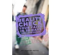 Reality-Check Your Faith In 30 Days: (First John Edition)