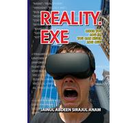 REALITY.EXE: Once you Log In, you can never Log Out!