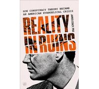 Reality in Ruins How Conspiracy Theory Became an American Evangelical Crisis - Jared Stacy PhD - HarperOne - ebook (ePub) - Livre