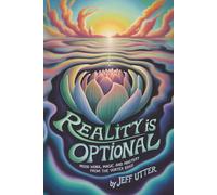 Reality Is Optional: Mood Work, Magic, and Mastery From the Vortex Edge