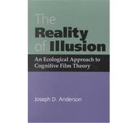 Reality of Illusion, an Ecological Approach to Cognitive Film Theory Joseph Anderson (Auteur)