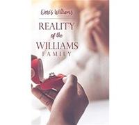Reality of the Williams Family by Doris Williams Doris Williams (Auteur)