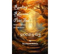 REALITY RHYMES POET TEA RELATION THERAPY GIRL TALK: GOOD GUY