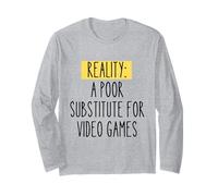 Reality Substitute Funny Gamer Humour Video Game Lover Manche Longue